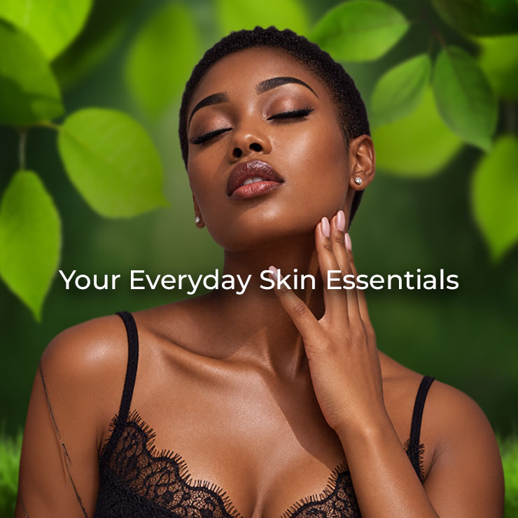 Your Everyday Skin Essentials